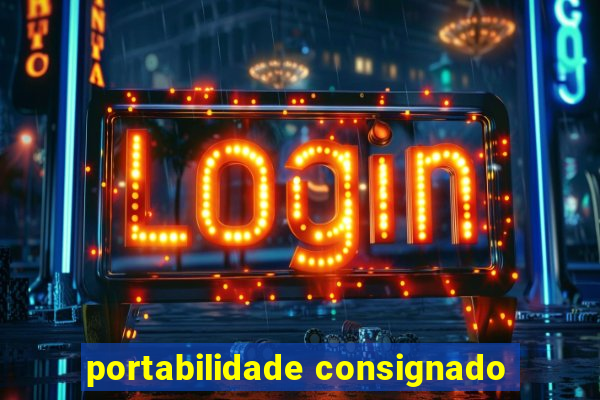 portabilidade consignado